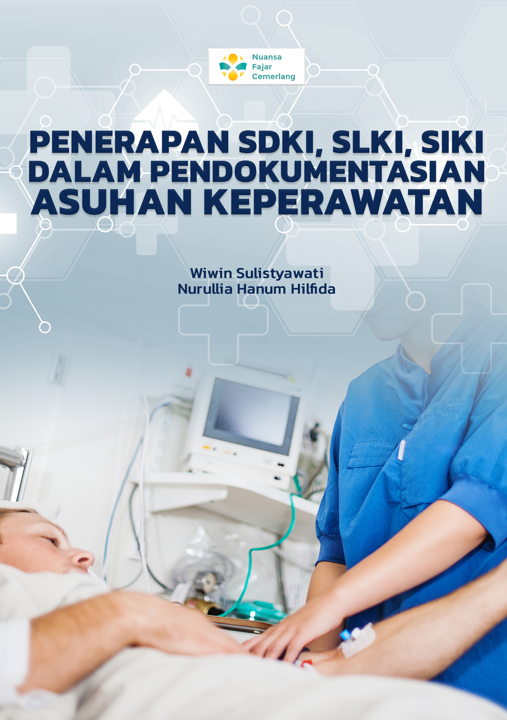Cover Buku PENERAPAN SDKI SLKI SIKI DALAM PENDOKUMENTASIAN ASUHAN KEPERAWATAN.jpg